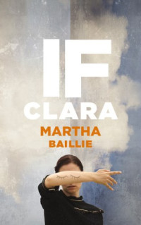 Baillie Martha — If Clara