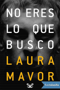 Laura Mavor — No eres lo que busco