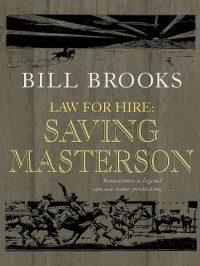 Bill Brooks — Law for Hire; Saving Masterson