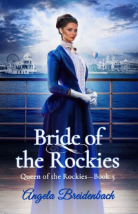 Angela Breidenbach — Bride of the Rockies