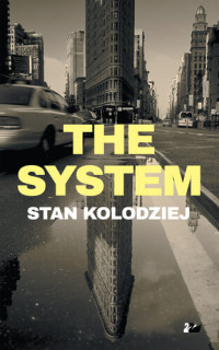 Stan Kolodziej — The System