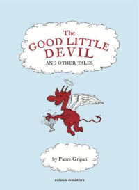 Gripari Pierre — The Good Little Devil and Other Tales