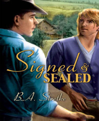 Stretke, B A — Signed and Sealed