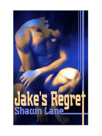 Lane Shawn — Jakes Regret