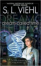 Viehl, S L — Dream Called Time: A Stardoc Novel