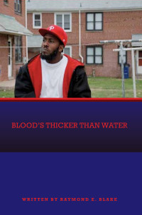 Blake, Raymond E — Blood's Thicker Than Water