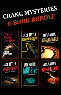 Jack Batten — Crang Mysteries 6-Book Bundle: Crang Plays the Ace / Straight No Chaser / Riviera Blues / and 3 more