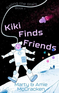 Amie McCracken; Marty McCracken — Kiki Finds Friends