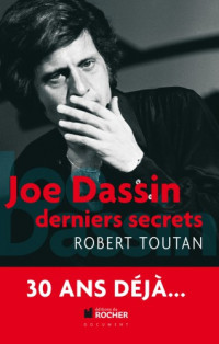 Toutan Robert — Joe Dassin: Derniers secrets