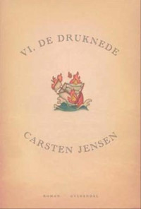Carsten Jensen — Vi, de druknede
