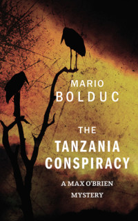 Bolduc Mario — The Tanzania Conspiracy