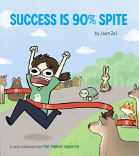 Jane Zei — Success Is 90% Spite