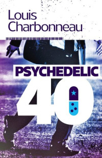 Louis Charbonneau — Psychedelic-40