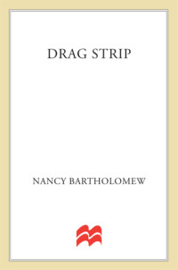 Bartholomew Nancy — Drag Strip