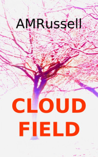 Russell, A M — Cloud Field