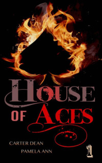 Ann Pamela; Dean Carter — House of Aces