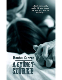 Monica Carrot — A gyöngyszürke
