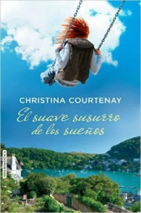 Christina Courtenay — El suave susurro de los sueños