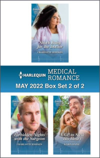 Charlotte Hawkes, Karin Baine — Harlequin Medical Romance: 05.2022 Set 2 of 2