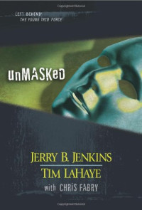 Jenkins Jerry B, LaHaye Tim — Unmasked