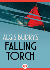 Algis Budrys — Falling Torch