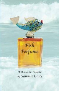 Grace Sammie — Fish Perfume