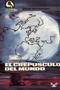 Poul Anderson — El crepúsculo del mundo