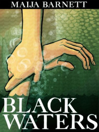 Maija Barnett — Black Waters (Book 1 in the Songstress Trilogy)