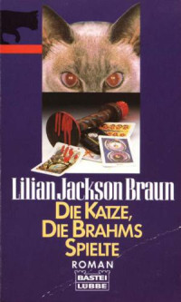 Braun, Lilian Jackson — Die Katze, die Brahms spielte