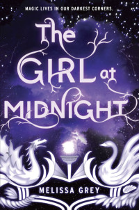 Melissa Grey — The Girl at Midnight