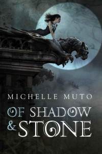 Muto Michelle — Of Shadow and Stone