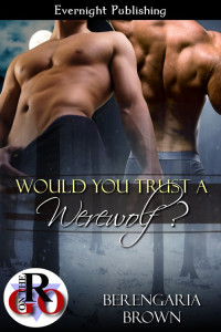 Brown Berengaria — Would You Trust a Werewolf (Romance on the Go)