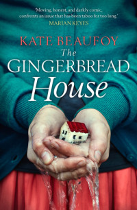 Kate Beaufoy — The Gingerbread House