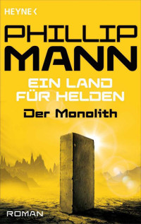 Mann Phillip — Der Monolith