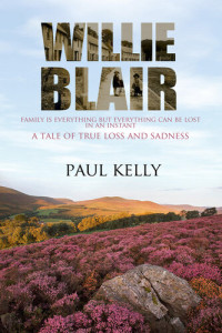Paul Kelly — Willie Blair: A Tale of True Loss and Sadness