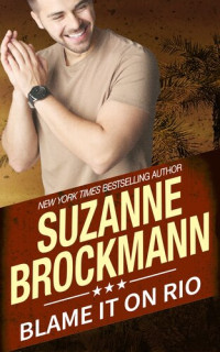 Suzanne Brockmann — Blame It on Rio