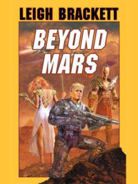 Brackett Leigh — Beyond Mars (SSC)