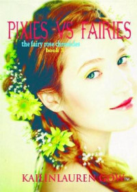 Gow, Kailin Lauren — Pixies vs Fairies