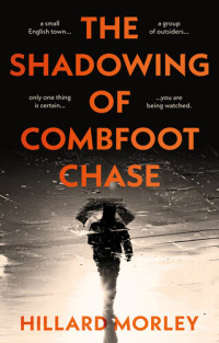 Hillard Morley — The Shadowing of Combfoot Chase