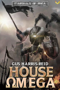 Gus Harris-Reid — House Omega (Marshals of Rhea, Book 1)
