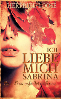 Loose Herfried — Sabrina (Entwicklungsroman reife Liebe)