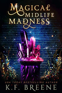 K.F. Breene — Magical Midlife Madness