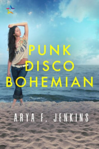 Arya F. Jenkins — Punk Disco Bohemian