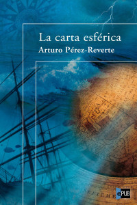 Pérez-Reverte, Arturo — La carta esférica