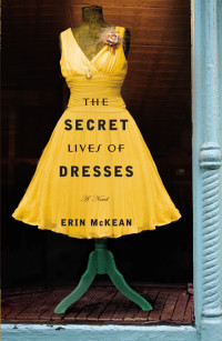 McKean Erin — Secret Lives of Dresses