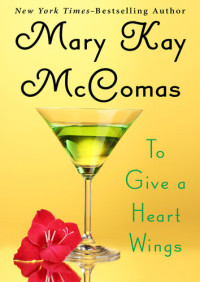 Mary Kay McComas — To Give a Heart Wings