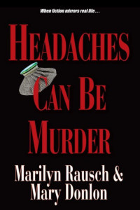 Rausch Marilyn; Donlon Mary — Headaches Can Be Murder