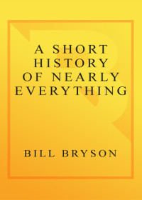 Bryson Bill — A Short History of Nearly Everything