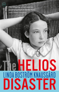 Linda Bostrom Knausgaard — The Helios Disaster