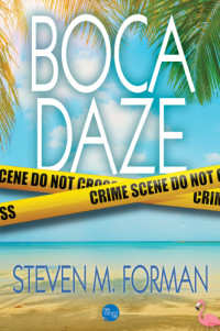 Forman, Steven M — Boca Daze